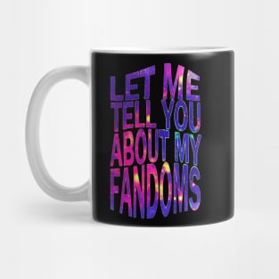 let me tell yu about my fandoms #2 Mug